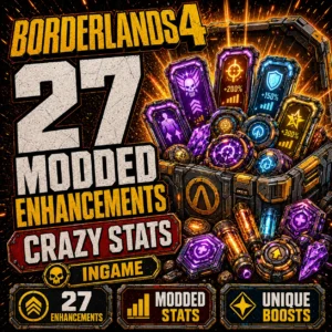Borderlands 4 – 27 Modded Enhancements (CRAZY STATS) Borderlands 4 – 27 Modded Enhancements (CRAZY STATS)