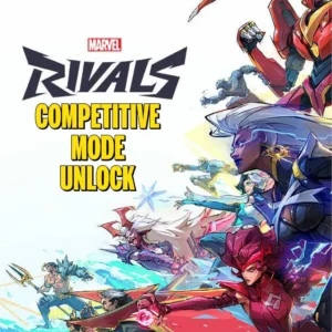 Marvel Rivals — Competitive Mode Unlock Marvel Rivals — Competitive Mode Unlock